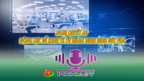 Nghị quyết 68 - Động lực để kinh tế tư nh&acirc;n Ninh B&igrave;nh bứt ph&aacute;