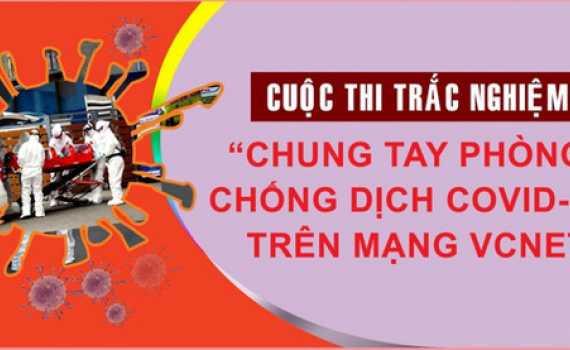 Sắp diễn ra Cuộc thi trắc nghiệm &ldquo;Chung tay ph&ograve;ng, chống dịch COVID-19&rdquo; tr&ecirc;n mạng x&atilde; hội VCNet