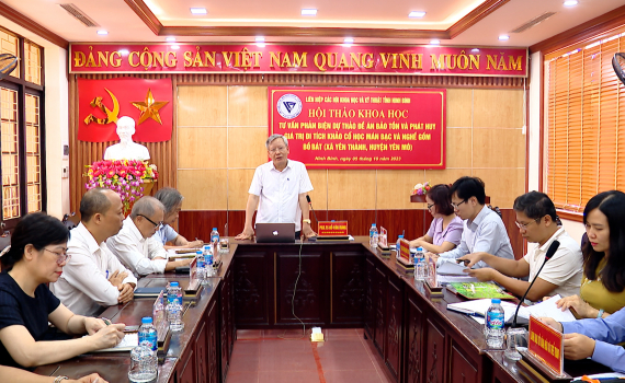 Hội thảo khoa học x&acirc;y dựng Đề &aacute;n "Bảo tồn v&agrave; ph&aacute;t huy gi&aacute; trị di t&iacute;ch khảo cổ học M&aacute;n Bạc v&agrave; nghề gốm Bồ B&aacute;t"
