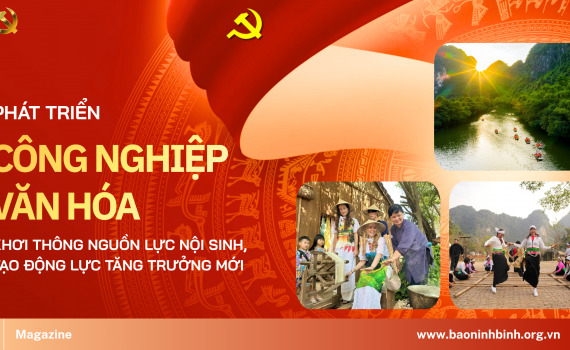 Ph&aacute;t triển C&ocirc;ng nghiệp Văn h&oacute;a: Khơi th&ocirc;ng nguồn lực nội sinh, tạo động lực tăng trưởng mới- Kỳ I