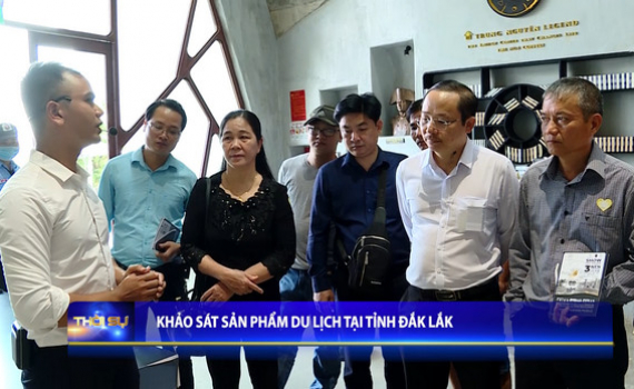 Khảo s&aacute;t sản phẩm du lịch tại Đắk Lắk