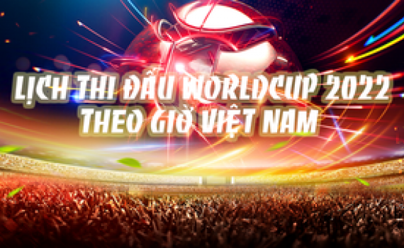Infographics: Lịch thi đấu World Cup 2022 theo giờ Việt Nam
