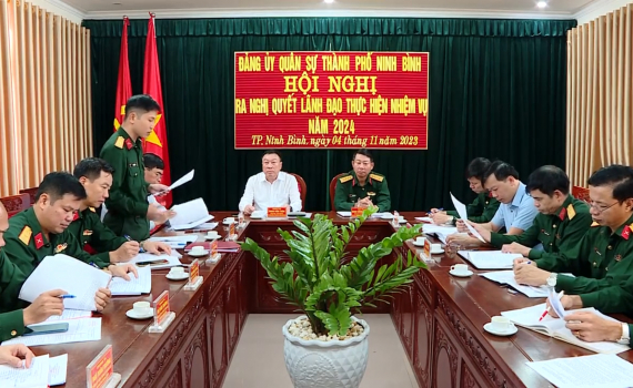 Đảng ủy Qu&acirc;n sự th&agrave;nh phố Ninh B&igrave;nh ra Nghị quyết l&atilde;nh đạo thực hiện nhiệm vụ năm 2024