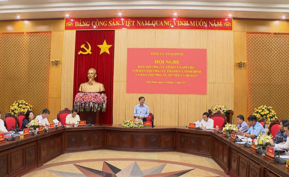 Ban Thường vụ Tỉnh ủy l&agrave;m việc với Ban Thường vụ Th&agrave;nh ủy Ninh B&igrave;nh v&agrave; Ban Thường vụ Huyện ủy Hoa Lư