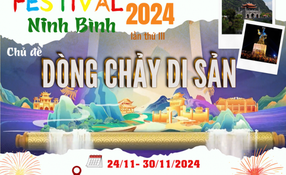 [Infographic] Festival Ninh Bình lần thứ III, năm 2024: "Dòng chảy di sản"