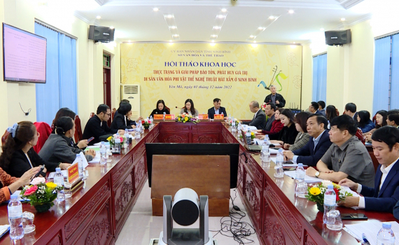  Hội thảo khoa học thực trạng v&agrave; giải ph&aacute;p bảo tồn, ph&aacute;t huy nghệ thuật h&aacute;t Xẩm ở Ninh B&igrave;nh