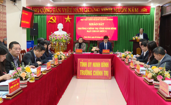 Khảo s&aacute;t việc x&acirc;y dựng Trường Ch&iacute;nh trị tỉnh Ninh B&igrave;nh đạt chuẩn mức 1