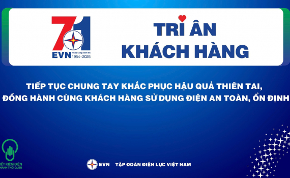 Tập đoàn Điện lực Việt Nam triển khai thực hiện tháng tri ân khách hàng
