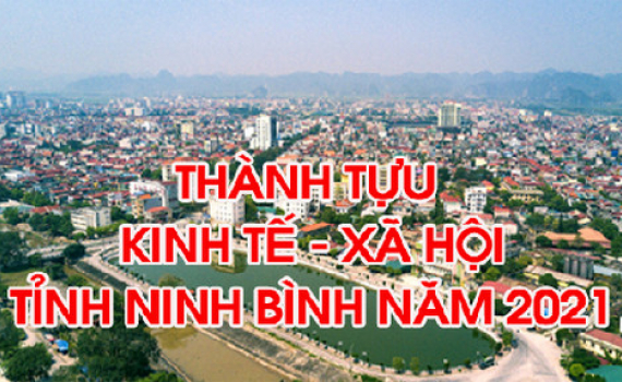 Những th&agrave;nh tựu nổi bật về Kinh tế - X&atilde; hội của tỉnh Ninh B&igrave;nh năm 2021