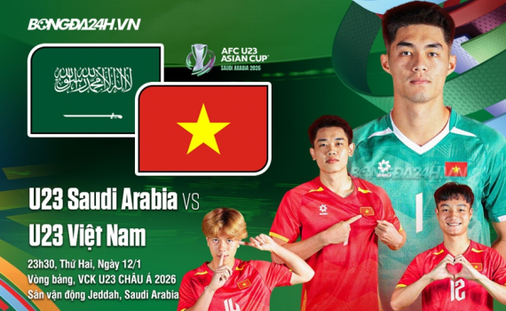 Nhận định U23 Việt Nam v&agrave; U23 Saudi Arabia: Bản lĩnh quyết định tấm v&eacute; v&agrave;o tứ kết