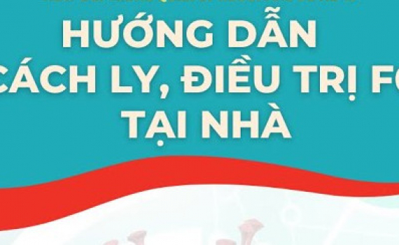 Hướng dẫn điều trị Covid-19 tại nh&agrave; thể nhẹ hoặc kh&ocirc;ng triệu chứng