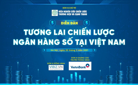 X&acirc;y dựng chiến lược ph&aacute;t triển ng&acirc;n h&agrave;ng số tại Việt Nam
