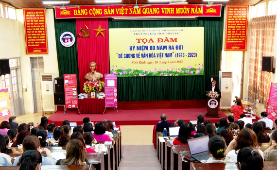 Trường Đại học Hoa Lư tổ chức tọa đ&agrave;m kỷ niệm 80 năm ra đời &ldquo;Đề cương về văn h&oacute;a Việt Nam" 