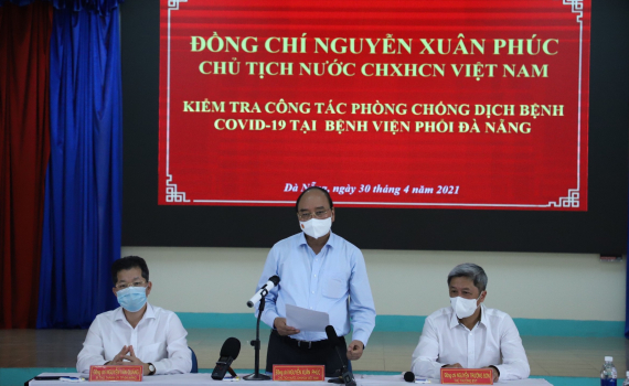Chủ tịch nước kiểm tra c&ocirc;ng t&aacute;c ph&ograve;ng, chống dịch COVID-19 tại Đ&agrave; Nẵng