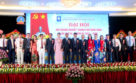 Đại hội Hội Doanh nghiệp th&agrave;nh phố Ninh B&igrave;nh lần thứ III, nhiệm kỳ 2021 &ndash; 2026
