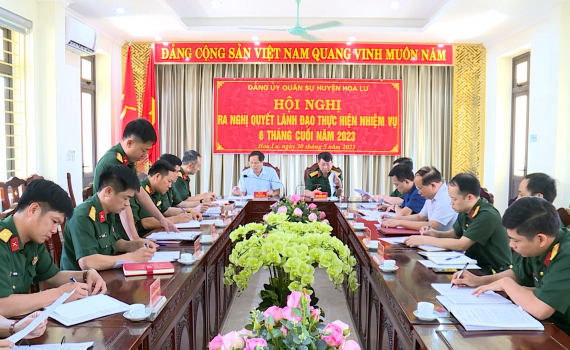 Đảng uỷ Qu&acirc;n sự huyện Hoa Lư, Y&ecirc;n M&ocirc;, Y&ecirc;n Kh&aacute;nh v&agrave; TP. Ninh B&igrave;nh triển khai nhiệm vụ 6 th&aacute;ng cuối năm 2023