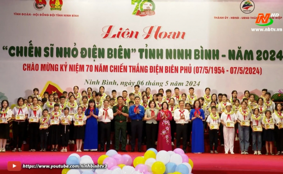 Li&ecirc;n hoan "Chiến sĩ nhỏ Điện Bi&ecirc;n" tỉnh Ninh B&igrave;nh năm 2024