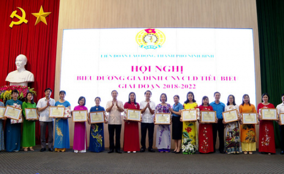 LĐLĐ th&agrave;nh phố Ninh B&igrave;nh lan tỏa những gia đ&igrave;nh c&ocirc;ng nh&acirc;n, vi&ecirc;n chức, lao động ti&ecirc;u biểu