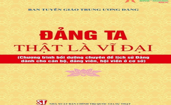 Xuất bản t&agrave;i liệu chuy&ecirc;n đề &ldquo;Đảng ta thật l&agrave; vĩ đại&rdquo;