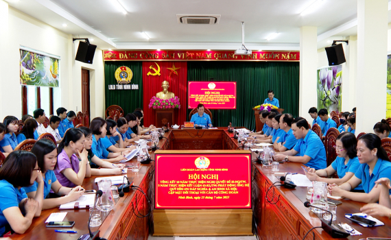Li&ecirc;n đo&agrave;n Lao động tỉnh tổng kết 10 năm thực hiện Nghị quyết số 25 của Ban Chấp h&agrave;nh Trung ương Đảng (kh&oacute;a XI)