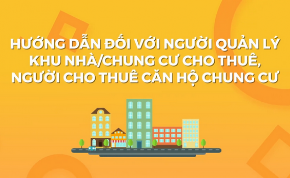 Hướng dẫn đối với người quản l&yacute; khu nh&agrave;, chung cư cho thu&ecirc;, người cho thu&ecirc; căn hộ chung cư
