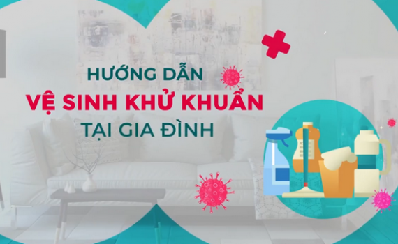 Hướng dẫn vệ sinh khử khuẩn tại gia đ&igrave;nh