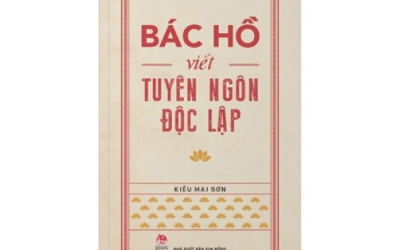 Ra mắt s&aacute;ch ''B&aacute;c Hồ viết Tuy&ecirc;n ng&ocirc;n Độc lập''