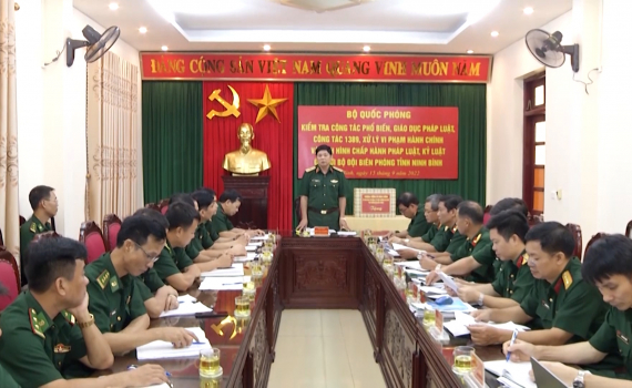Bộ Quốc ph&ograve;ng kiểm tra tại Bộ Chỉ huy Bộ đội Bi&ecirc;n ph&ograve;ng tỉnh Ninh B&igrave;nh