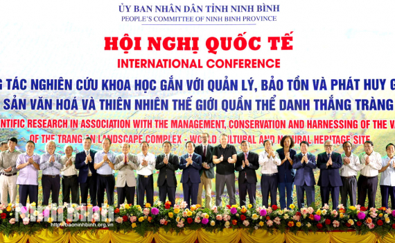 Hội nghị Quốc tế &ldquo;C&ocirc;ng t&aacute;c nghi&ecirc;n cứu khoa học gắn với quản l&yacute;, bảo tồn v&agrave; ph&aacute;t huy gi&aacute; trị Di sản văn ho&aacute; v&agrave; thi&ecirc;n nhi&ecirc;n thế giới Quần thể danh thắng Tr&agrave;ng An&rdquo;