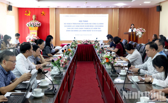 Hội thảo về kế hoạch triển khai x&acirc;y dựng Bộ c&ocirc;ng cụ đ&aacute;nh gi&aacute; năng lực h&agrave;nh nghề kh&aacute;m bệnh, chữa bệnh
