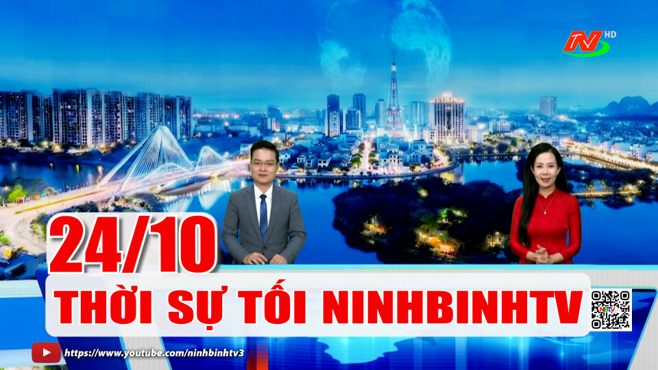  Thời sự Tối NinhBinhTV - 24/10/2026