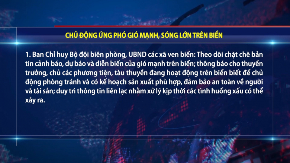 Chủ động ứng ph&oacute; gi&oacute; mạnh, s&oacute;ng lớn tr&ecirc;n biển