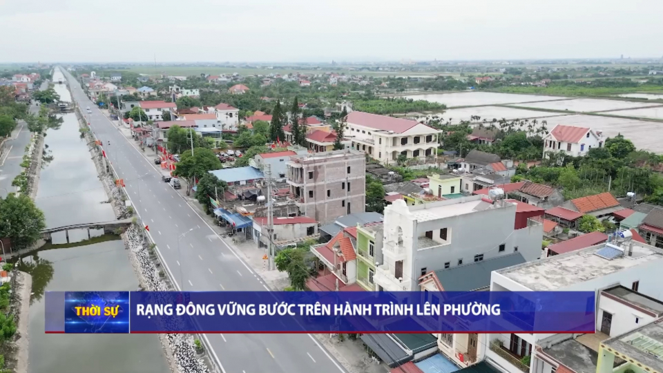 Rạng Đ&ocirc;ng vững bước tr&ecirc;n h&agrave;nh tr&igrave;nh l&ecirc;n phường