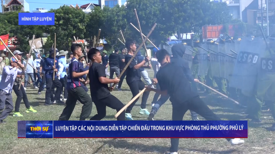 Luyện tập c&aacute;c nội dung diễn tập chiến đấu trong khu vực ph&ograve;ng thủ phường Phủ l&yacute;