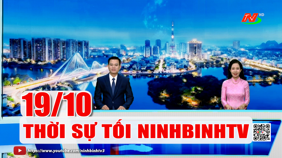 Thời sự Tối NinhBinhTV - 19/10/2026