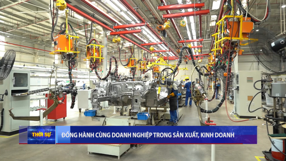 Đồng h&agrave;nh c&ugrave;ng doanh nghiệp trong sản xuất, kinh doanh