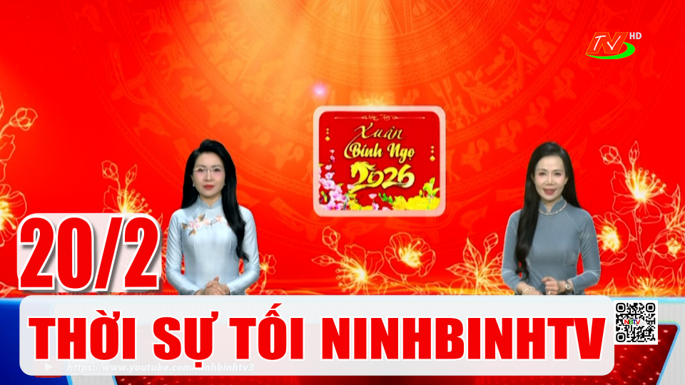 Thời sự Tối NinhBinhTV - 20/2/2026