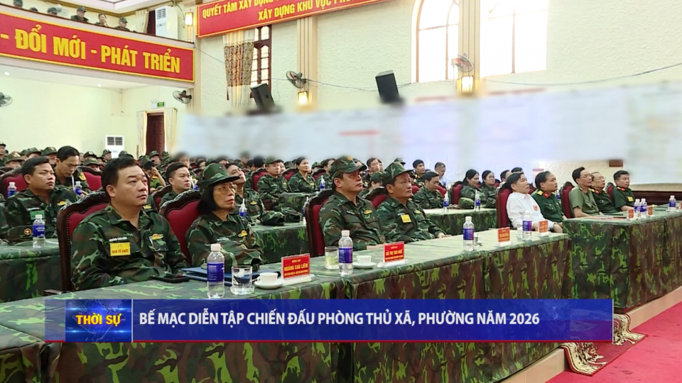 Bế mạc diễn tập chiến đấu ph&ograve;ng thủ x&atilde;, phường năm 2026