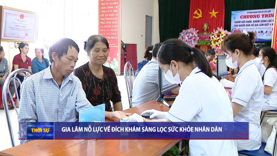 Gia l&acirc;m nỗ lực về đ&iacute;ch kh&aacute;m s&agrave;ng lọc sức khỏe nh&acirc;n d&acirc;n