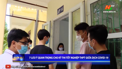 7 lưu &yacute; quan trọng cho kỳ thi tốt nghiệp THPT giữ dịch Covid-19