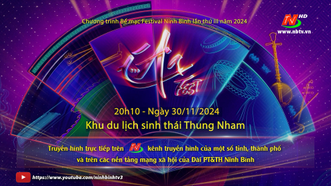 20h10, ng&agrave;y 30/11/2024 Bế mạc Festival Ninh B&igrave;nh lần thứ III năm 2024 - Tại Khu du lịch sinh th&aacute;i Thung Nham.