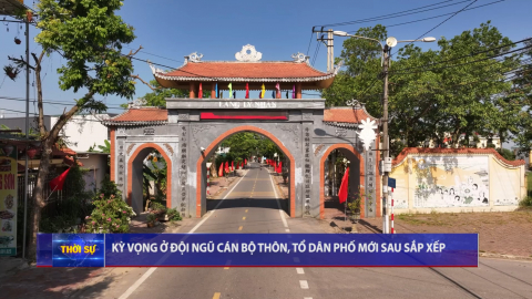 Kỳ vọng ở đội ngũ c&aacute;n bộ th&ocirc;n, tổ d&acirc;n phố mới sau sắp xếp