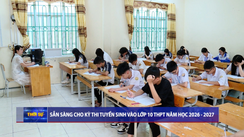 Sẵn s&agrave;ng cho kỳ thi tuyển sinh v&agrave;o lớp 10 THPT năm học 2026 - 2027