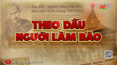 K&yacute; sự truyền h&igrave;nh: Theo dấu ch&acirc;n Người l&agrave;m b&aacute;o - Tập 01