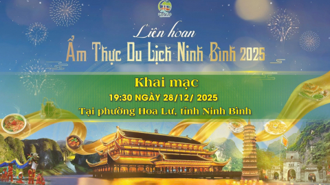 Li&ecirc;n hoan Ẩm thực Du lịch Ninh B&igrave;nh năm 2025