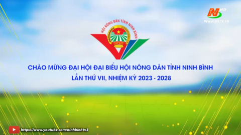 Trailler Đại hội đại biểu Hội N&ocirc;ng d&acirc;n tỉnh Ninh B&igrave;nh lần thứ VII, nhiệm kỳ 2023 - 2028
