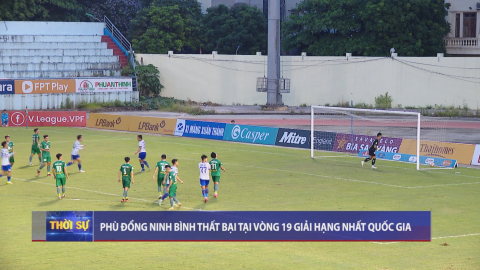 Ph&ugrave; Đổng Ninh B&igrave;nh thất bại tại v&ograve;ng 19 giải hạng nhất quốc gia