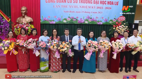 Đại hội Đại biểu C&ocirc;ng đo&agrave;n Trường Đại học Hoa Lư nhiệm kỳ 2023-2028
