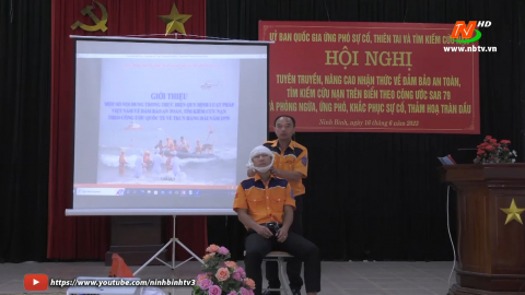 Hội nghị tuy&ecirc;n truyền, n&acirc;ng cao nhận thức về đảm bảo an to&agrave;n, t&igrave;m kiếm cứu nạn tr&ecirc;n biển theo c&ocirc;ng ước SAR 79