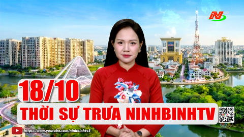 Thời sự Trưa NinhBinhTV - 18/10/2026